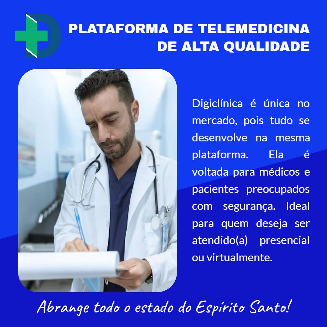 Digiclínica: é uma plataforma de Telemedicina completa de alta qualidade